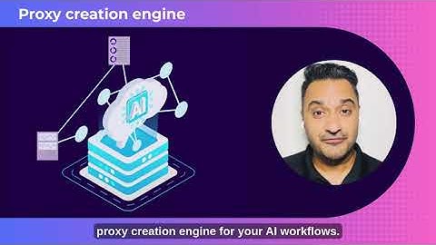 Intelligent proxy creation engine | AI Link | DNAfabric