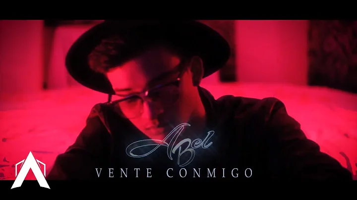 Abel - Vente Conmigo (Official Video)