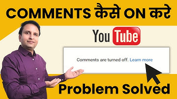 YouTube Video Ke Comment ON Kaise Kare | How To Turn ON Comments On YouTube | Enable Youtube Comment