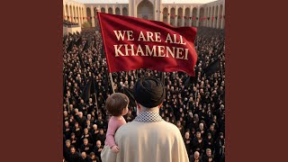 We Are All Khamenei - Mo Shah