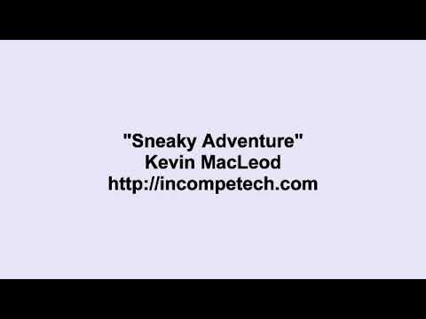 Kevin MacLeod ~ Sneaky Adventure