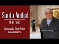 Santo Aníbal - 16 de maio | Canonização Santo Aníbal Maria Di Francia (20 anos)