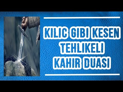 Kılıç Gibi Kesen Tehlikeli Kahır Duası