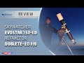 Review: Skywatcher Evostar 150ED