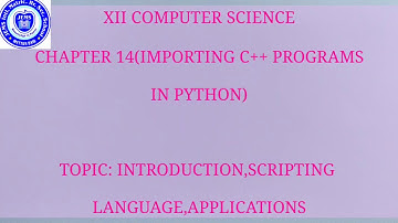 XIIth CS( chapter 14) importing c++ programs in python