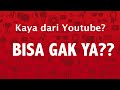 Mendapatkan Uang dari Youtube - Bisa Gak Kaya dari Youtube?