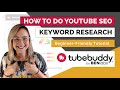 2024 youtube seo keyword research using tubebuddys keyword explorer  beginnerfriendly tutorial