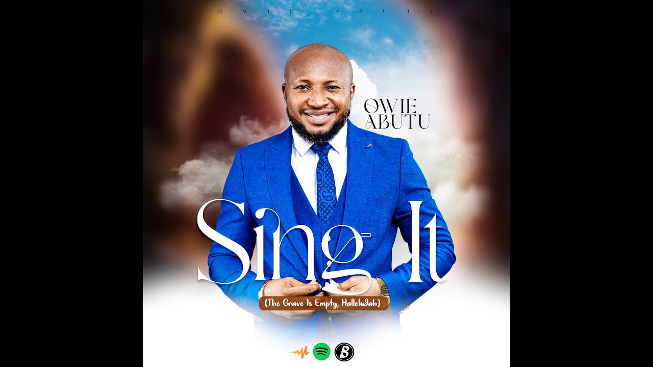 Owie Abutu - Sing It (The Grave Is Empty, Hallelujah) || OFFICIAL VIDEO.