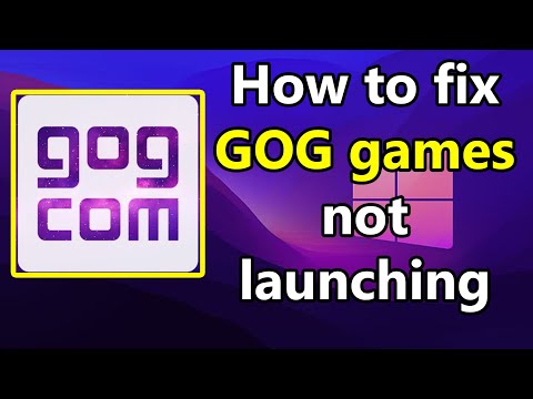 How to fix GOG games not launching windows 10 or 11
