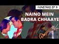 Naino Mein Badra Chhaaye | #onetake episode 3 | Bhagirath Bhatt | Mahendra Patel