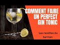 Comment faire un gin tonic  les cocktails du barman