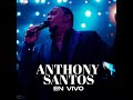 Anthony Santos en vivo Meriland -  fiesta completa