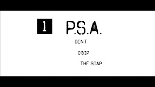 Prison Survival Advice 1: Don't Drop The Soap