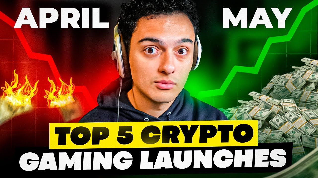 5 CRYPTO GAMING LAUNCHES COMING VERY SOON MAY 2024