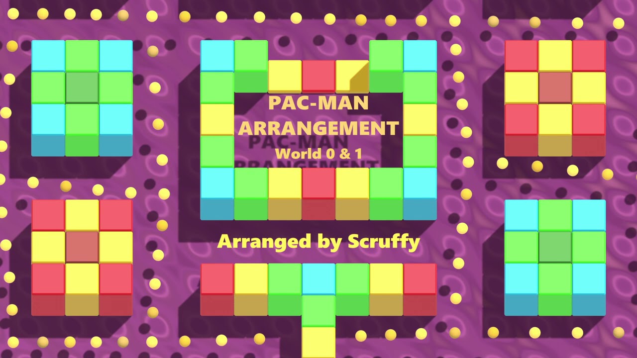 World 0 & 1 (Pac-Man Arrangement) - arranged by Scruffy