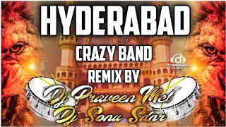 Hyderabad Crazy Band Mix By Dj Sonu Sdnr Dj Praveen Mct