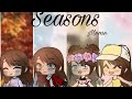 Seasons meme - Gacha Club