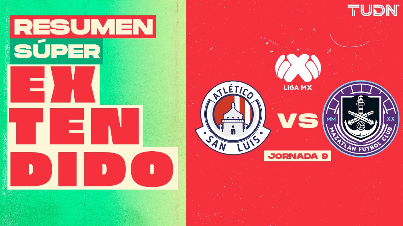 RESUMEN SÚPER EXTENDIDO - Atlético San Luis vs Mazatlán | Liga MX - Jornada 9 Clausura 2026 | TUDN
