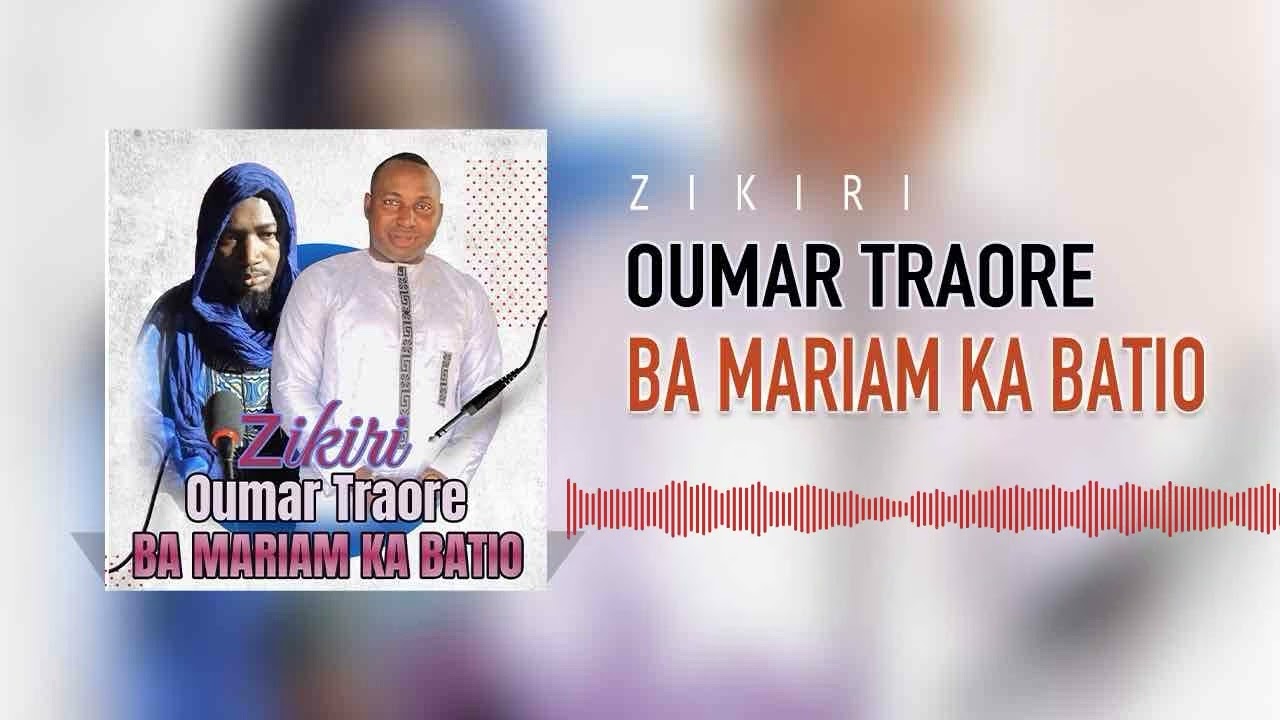 Zikiri Oumar Traoré - Ba Mariam Ka Batio Fassa