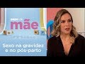 Como lidar com a vida sexual na gravidez e no pós-parto? | Papo de Mãe