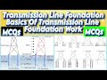 Transmission Line Foundation MCQs | Basic of Transmission Line Foundation MCQs | MCQ Line Foundation