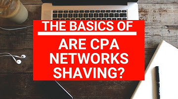 Are CPA Networks Shaving?