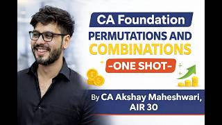Permutation And Combination | One Shot l CA Foundation l CA Akshay Maheshwari