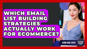 Which Email List Building Strategies Actually Work For eCommerce? - Ecom SaaS Stack