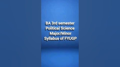 BA 3rd Semester Political Science Syllabus | FYUGP |Major & Minor #politicalscience#syllabus#viral