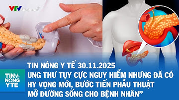 Ung thư tụy cực nguy hiểm nhưng đã có hy vọng mới, bước tiến phẫu thuật mở đường sống cho bệnh nhân”