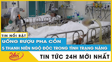 Lời kể bàng hoàng của nạn nhân vụ ngộ độc rượu khiến 2 người tử vong | TV24h