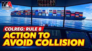COLREGs Rule 8: Action to Avoid Collision Explained | OOW Guide