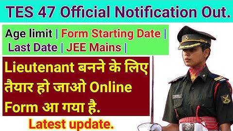 TES 47 Official Notification Out. | Age limit | Form Starting Date | JEE Mains | Last date |