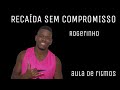 Recaída Sem Compromisso - Rogerinho - | DVD Rogerinho IN SAMPA - COREOGRAFIA G DA DANÇA