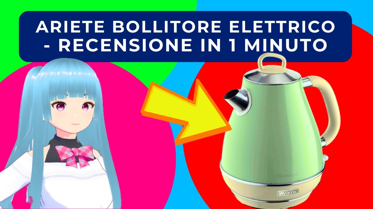 ARIETE BOLLITORE ELETTRICO - RECENSIONE IN 1 MINUTO 