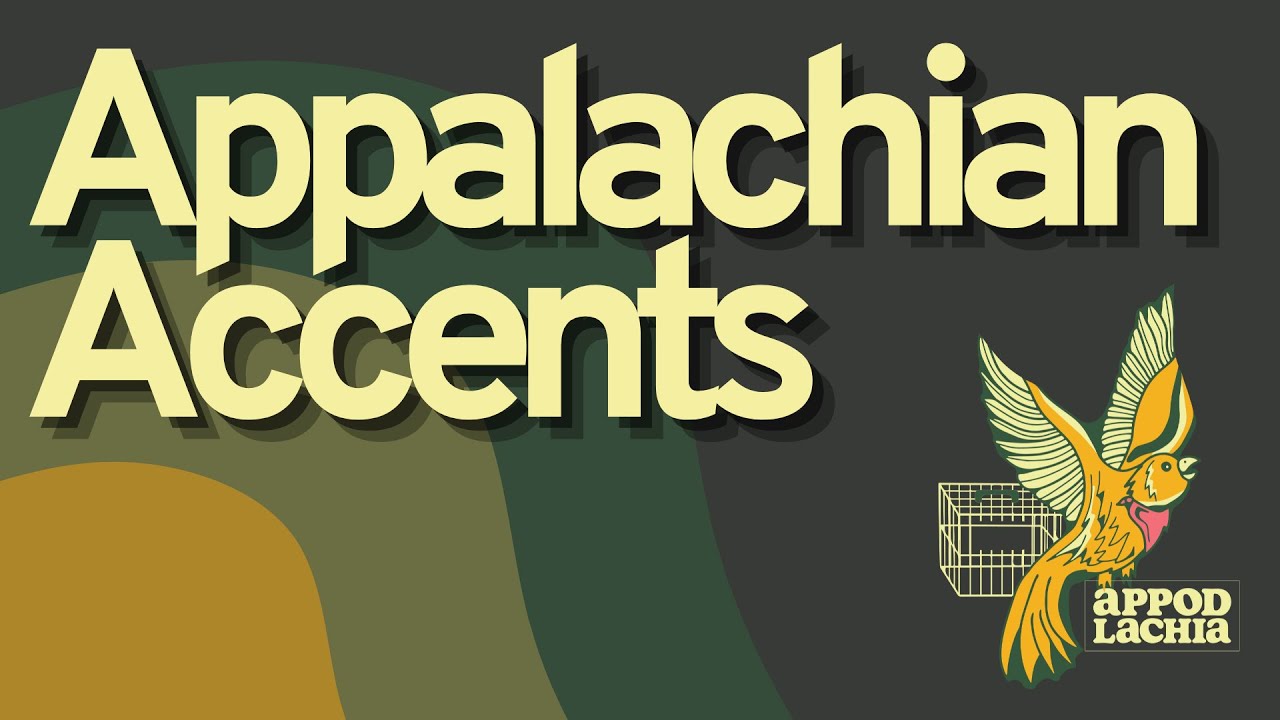 Appalachian Accents - shortened clip