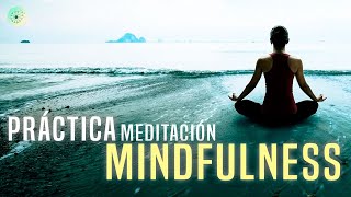 PRÁCTICA DE MINDFULNESS - Meditación guiada