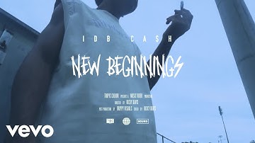 IDB Ca$h - New Beginnings (Official Music Video)