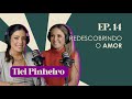 Ep 14 redescobrindo o amor  tici pinheiro fabtalks