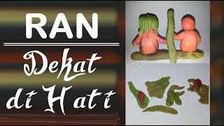 RAN - DEKAT DI HATI  (StopMotion & lirik)