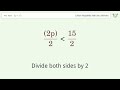 2p less than 15 - Solve linear inequalities with one unknown