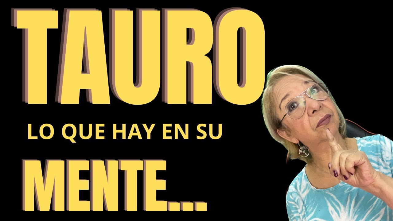 TAURO AMOR! ATENCIÓN! Esta Decisión no Puede Esperar! Mira lo que ...