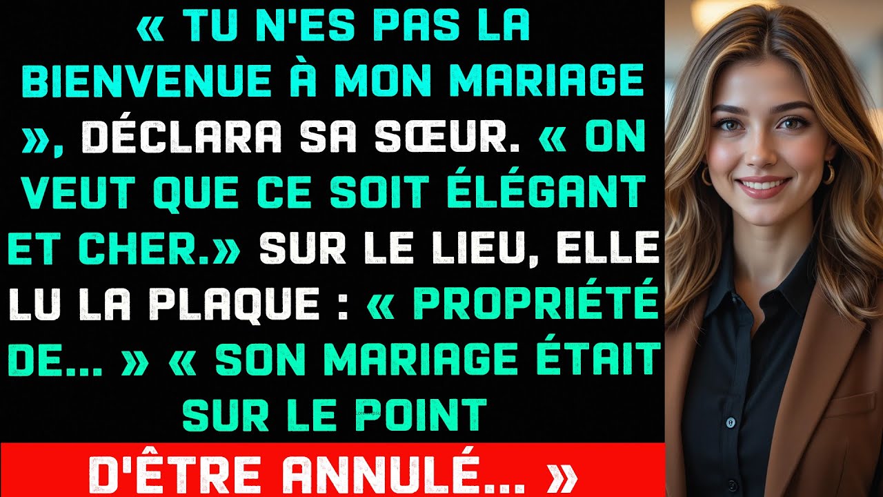 Ils m'ont banni du mariage, puis ont vu mon visage sur la plaque du « Propriétaire » du lieu