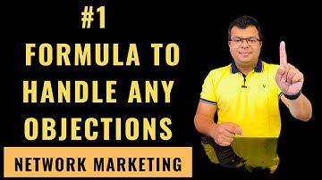1 Formula to handle any Objections in Network Marketing