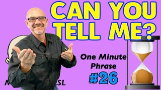 Can You Tell Me? - one minute phrase lesson (series #26) | Learn English - Mark Kulek ESL