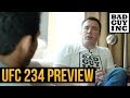 UFC 234 Preview with Gilbert Melendez (full episode)