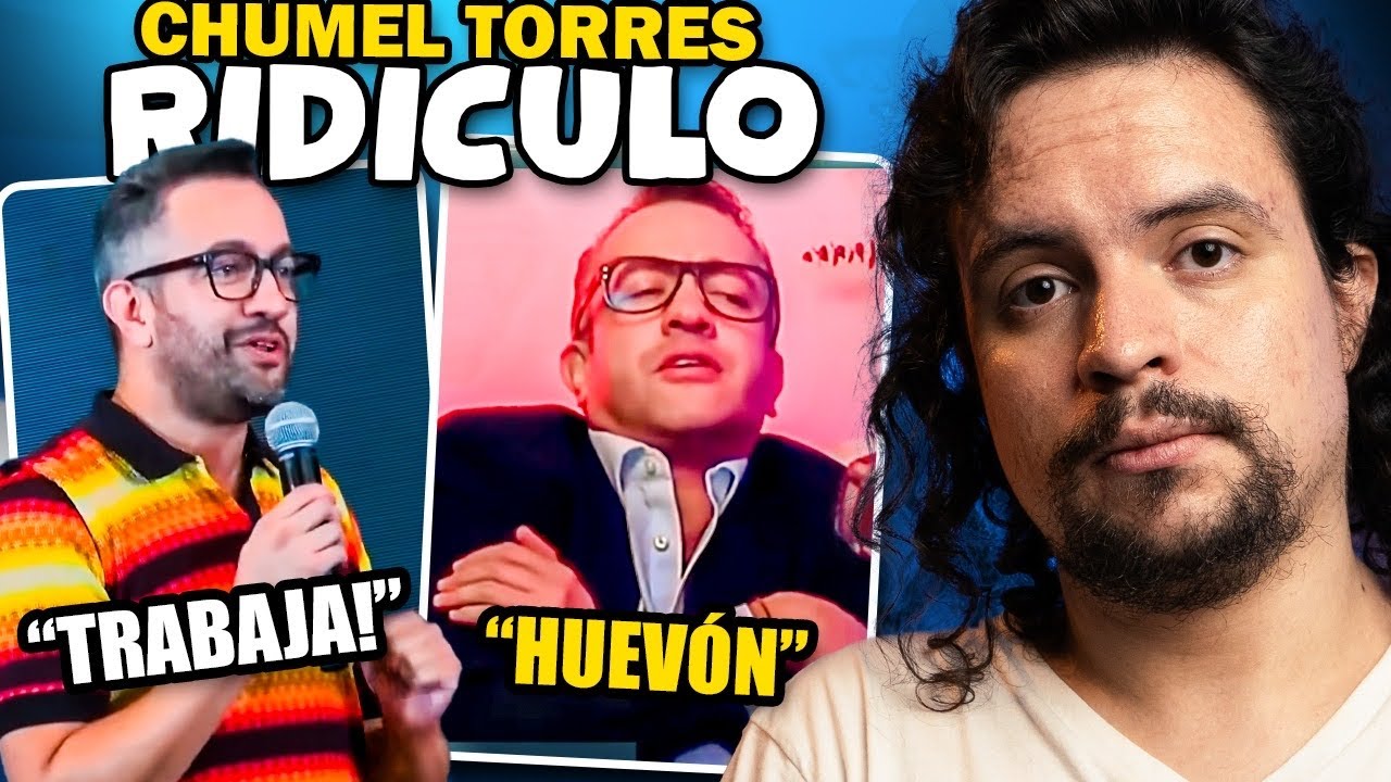 CHUMEL TORRES ES PEOR DE LO QUE IMAGINAS