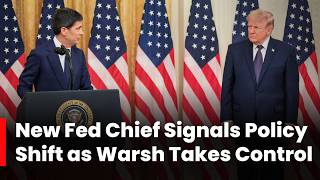New Fed Chief Warsh Signals Changes at Federal Reserve, Vows Reform as US Faces Inflation &amp; AI Shift