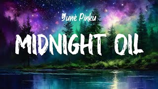 Yunè Pinku - Midnight Oil (Lyrics)
