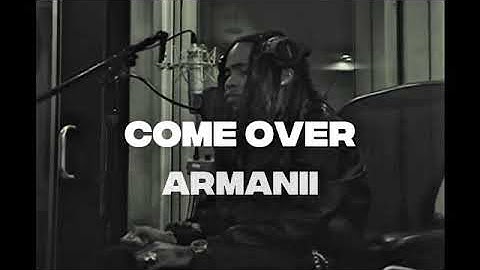 Armanii - COME OVER